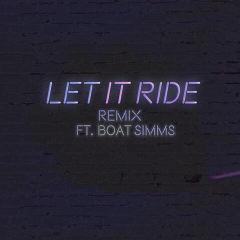 Let It Ride (feat. Boat Simms)