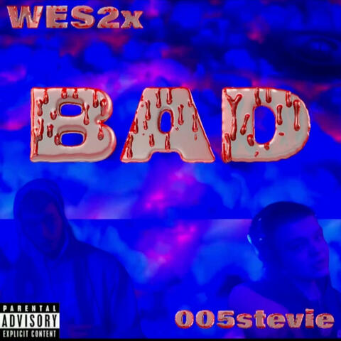 BAD (feat. Wes2x)