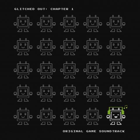 Glitched Out, Chapter 1 (Original Game Soundtrack)