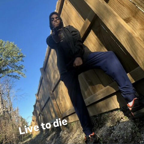Live to die