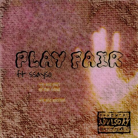 Play fair (feat. ssayso)