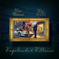 Vagabonds & Villains (feat. Waxx)