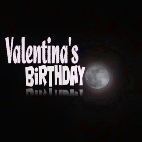 Valentina's Birthday