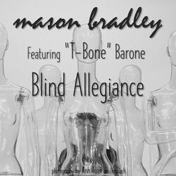 Blind Allegiance (feat. T-Bone Barone)