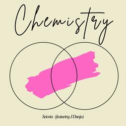 Chemistry (feat. J Dunja)