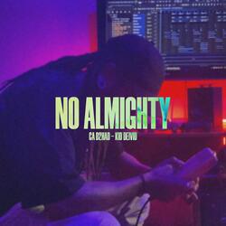 No Almighty (feat. Ca D2had)