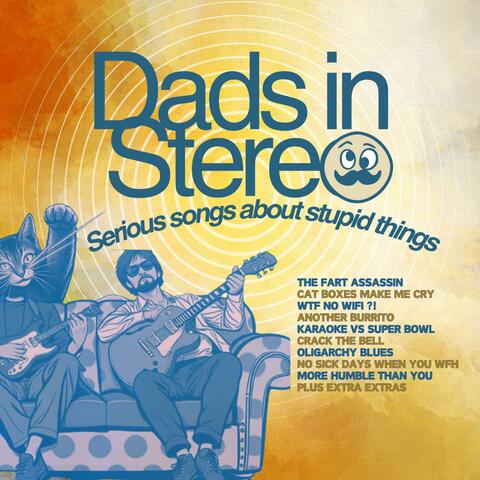 Serious Songs about Stupid Things
