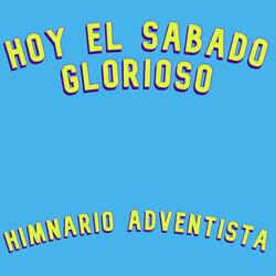 Hoy el Sábado Glorioso