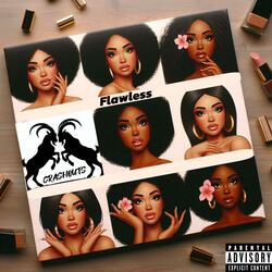Flawless (feat. GreatnessisEz & Kingg Melanin)