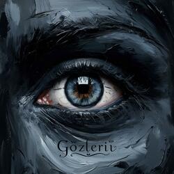 GÖZLERİ