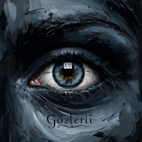 GÖZLERİ