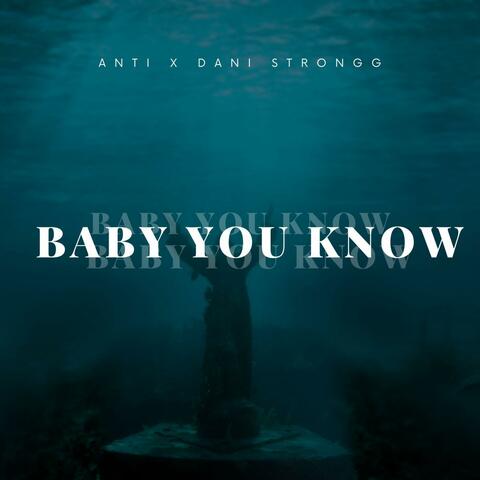 Baby You Know