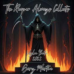 The Reaper Always Collects