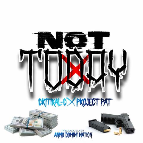 Not Today (feat. Project Pat)