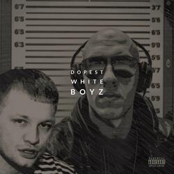 Dopest White Boyz (feat. Gringo the MC)