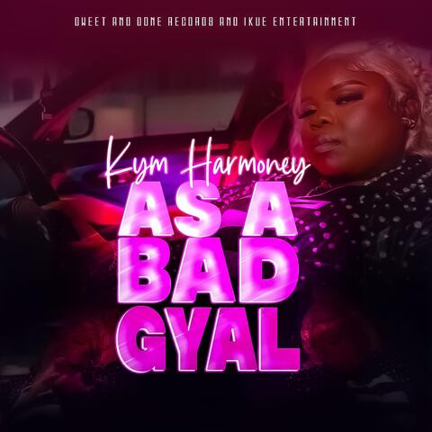 As A Bad Gyal