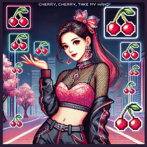 Cherry, cherry, take my hand !