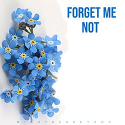 Forget Me Not
