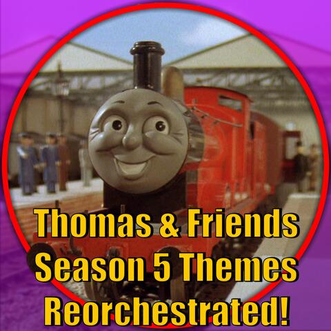 Thomas and Friends Themes Reorchestrated (Season 5)