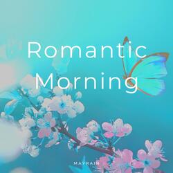 Romantic Morning
