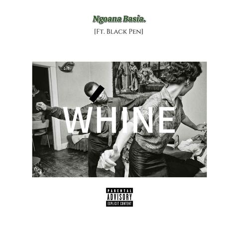 WHINE (feat. Black Pen)