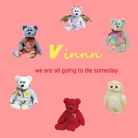 We Are All Going to Die Someday