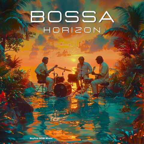 Bossa Horizon