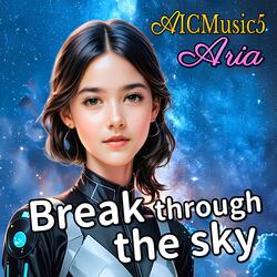 Break through the sky