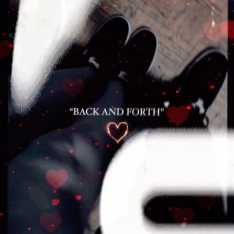 BACK AND FORTH