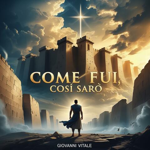 Come Fui, Così Sarò