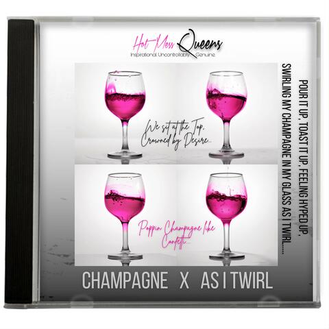 Champagne X As I Twirl