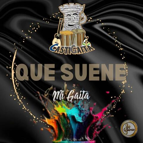 QUE SUENE MI GAITA
