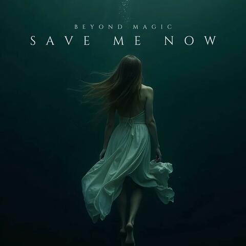 Save Me Now
