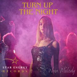 Turn Up The Night