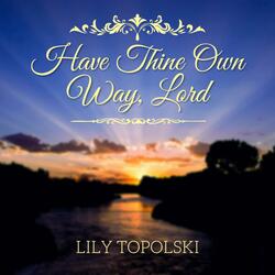 Have Thine Own Way, Lord