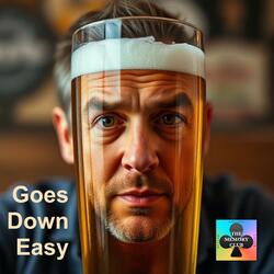 Goes Down Easy
