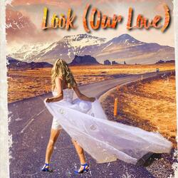 Look (Our Love)
