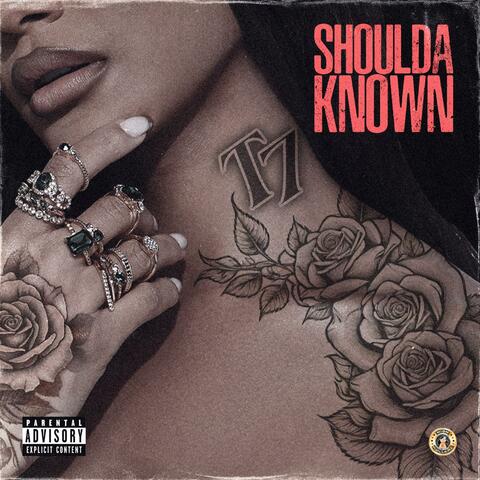 Shoulda Known