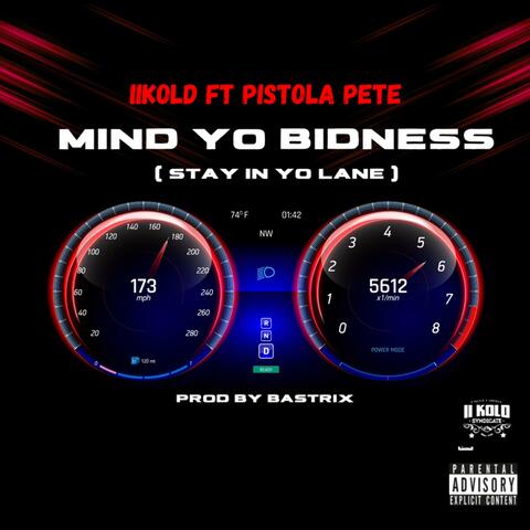 Mind Yo Bidness / Stay In Yo Lane (feat. Pistola Pete)