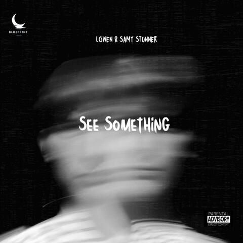 See Something (feat. Samy Stunner)