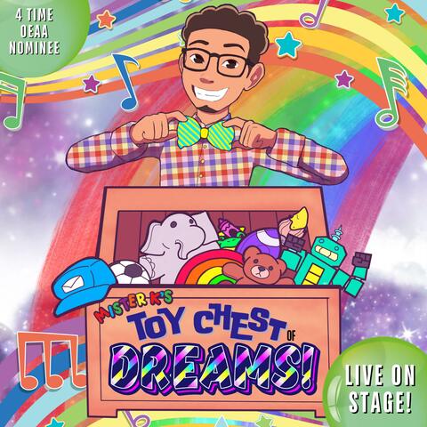 Mister K's Toy Chest of Dreams: Live on Stage