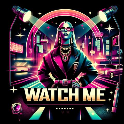 Watch Me