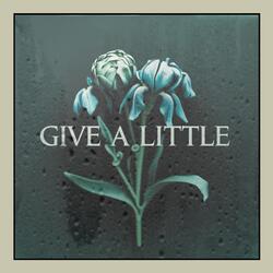 Give A Little