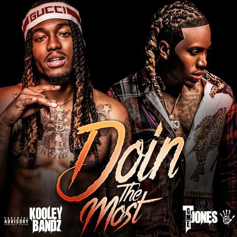 Doin the most (feat. T-jones)