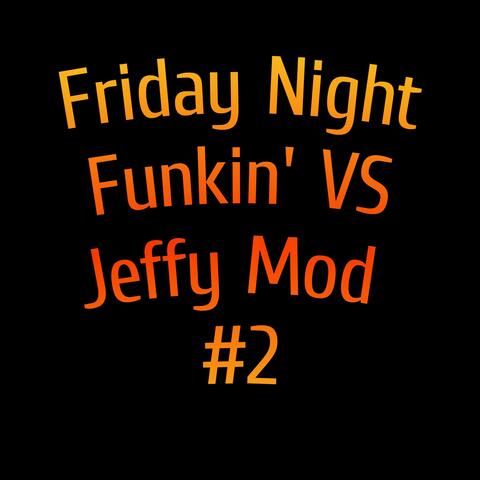 Friday Night Funkin' VS Jeffy Mod #2