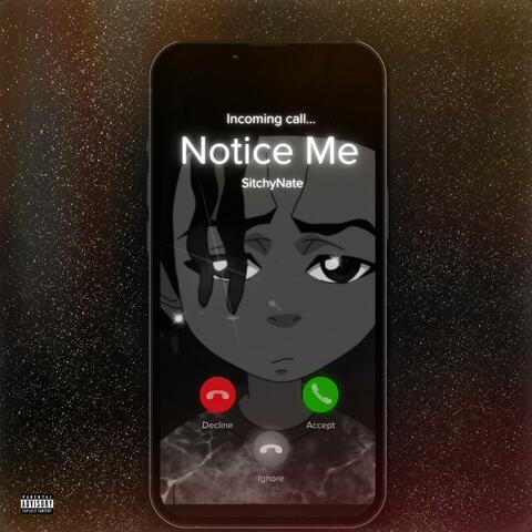 Notice Me