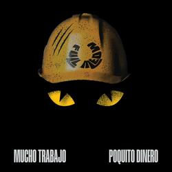 Mucho Trabajo Poquito Dinero (feat. La Yule)