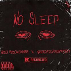 No Sleep (feat. BigChildSupport)