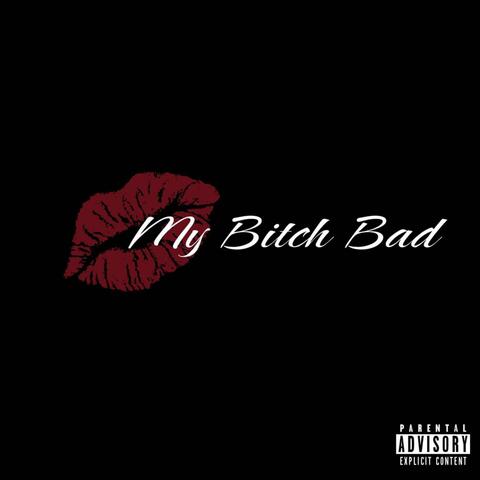 My bitch bad (feat. 4stylee & RACKTEAM JJMONEY)