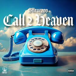 Call 2 Heaven